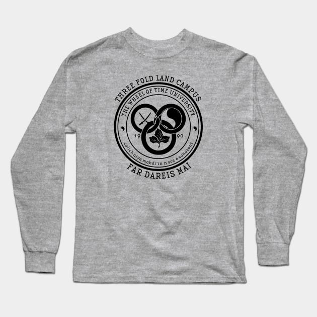 The Wheel of Time University - Far Dareis Mai Long Sleeve T-Shirt by Ta'veren Tavern